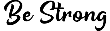 Be Strong