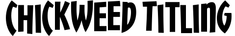 Chickweed Titling