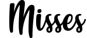 Misses
