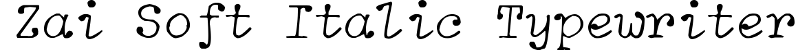 zai Soft Italic Typewriter