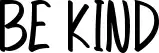 Be Kind