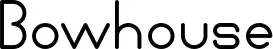 Bowhouse