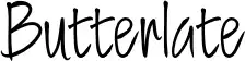 Butterlate