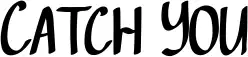 Catch You