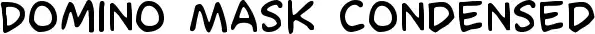 Domino Mask Condensed
