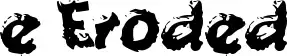 e Eroded