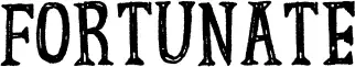 Fortunate