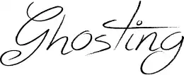 Ghosting