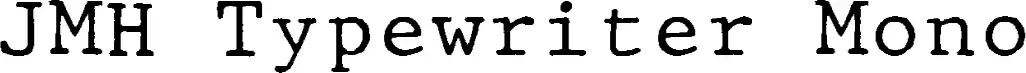 JMH Typewriter Mono