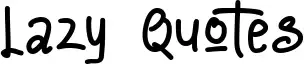 Lazy Quotes