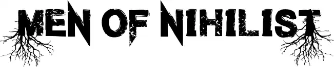 Men of Nihilist