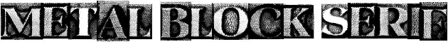Metal Block Serif