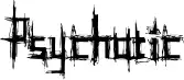 Psychotic