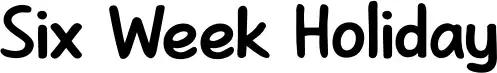 Six Week Holiday