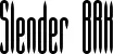 Slender BRK