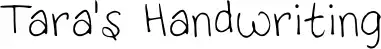 Tara's Handwriting