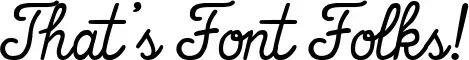 That's Font Folks!