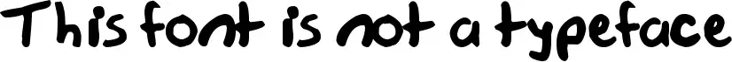 This font is not a typeface